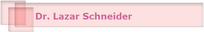 Dr. Lazar Schneider