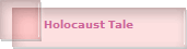 Holocaust Tale