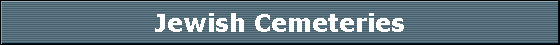 Jewish Cemeteries