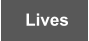 Lives