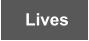 Lives