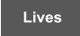 Lives