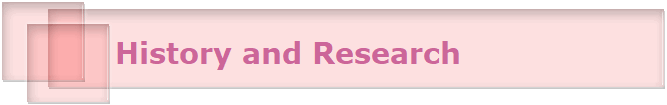 History and Research