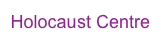 Holocaust Centre