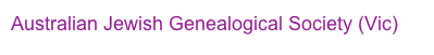 Australian Jewish Genealogical Society (Vic)