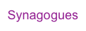 Synagogues