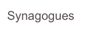 Synagogues