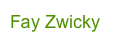 Fay Zwicky